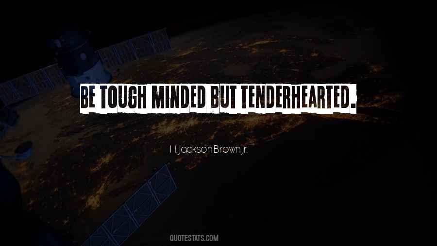 Tough Minded Quotes #283299