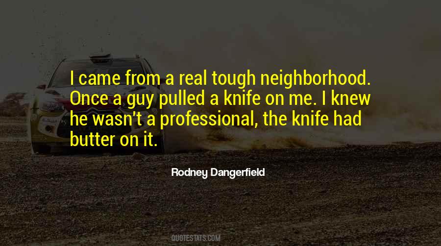 Tough Neighborhood Quotes #1801432