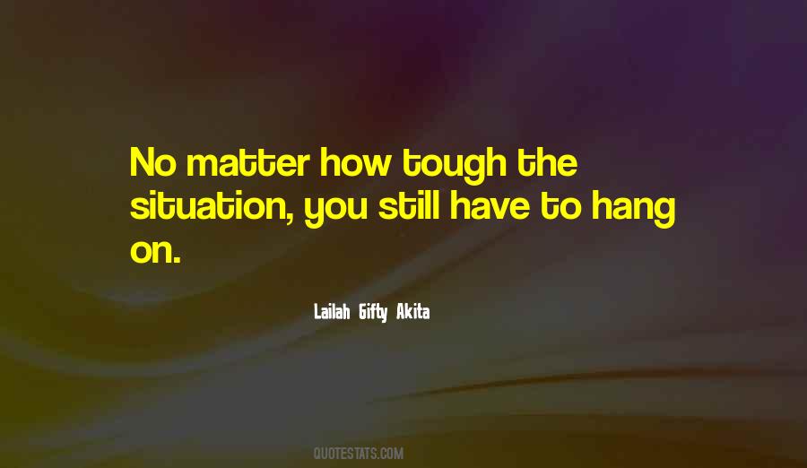 Tough Situation Quotes #1439998