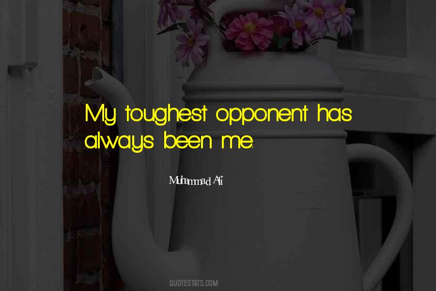 Toughest Opponent Quotes #292965