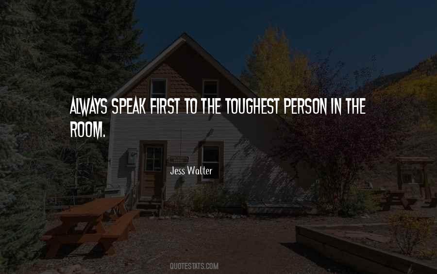 Toughest Person Quotes #102332