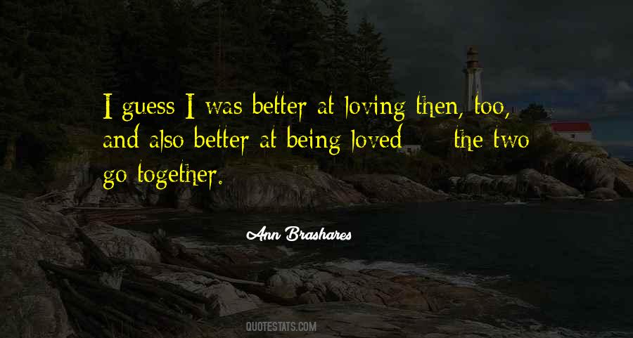 Quotes About Being Loving #280653