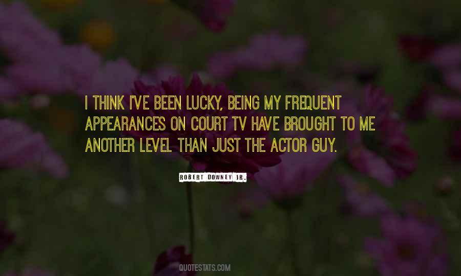 Quotes About Being Lucky #197890