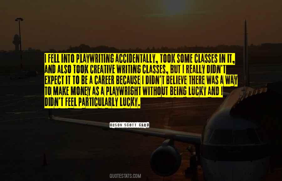Quotes About Being Lucky #578356