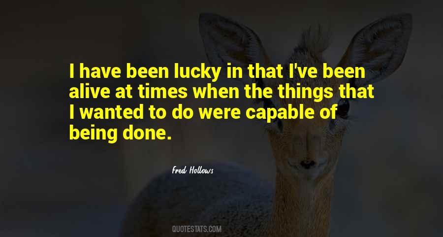 Quotes About Being Lucky #859920