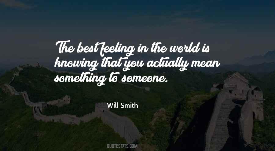 Quotes About Best Feeling In The World #1377328