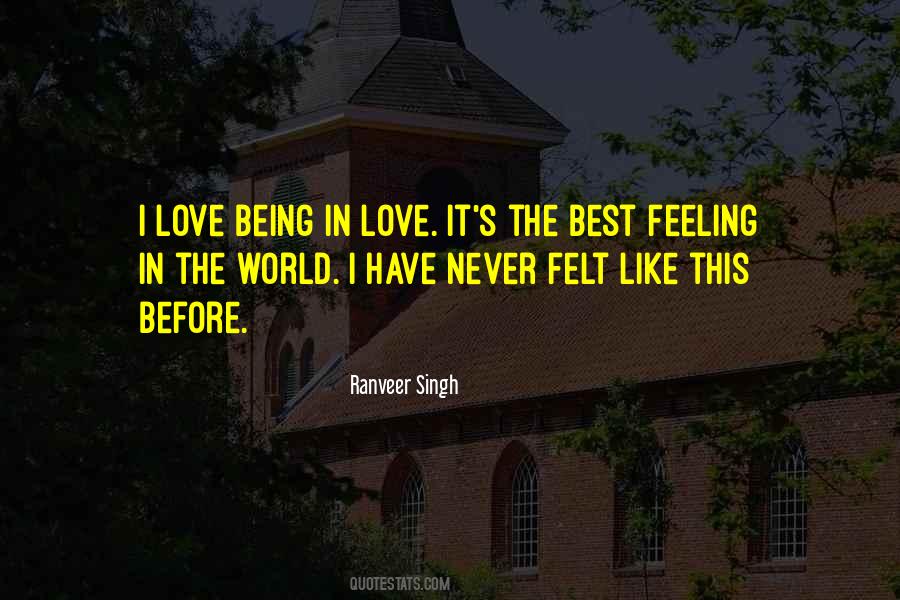 Quotes About Best Feeling In The World #1653773