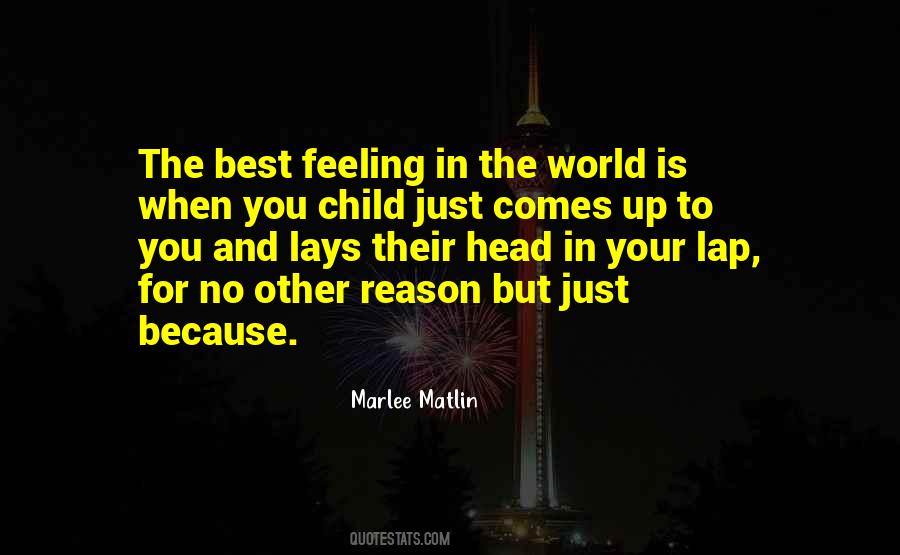 Quotes About Best Feeling In The World #1754459
