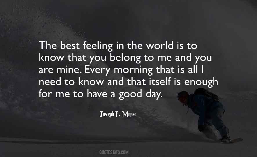 Quotes About Best Feeling In The World #335728
