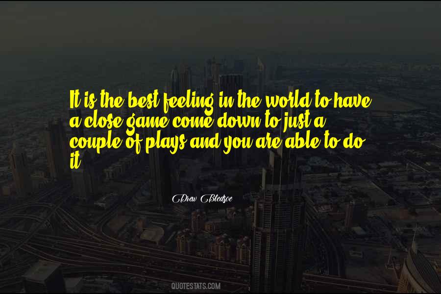 Quotes About Best Feeling In The World #442125