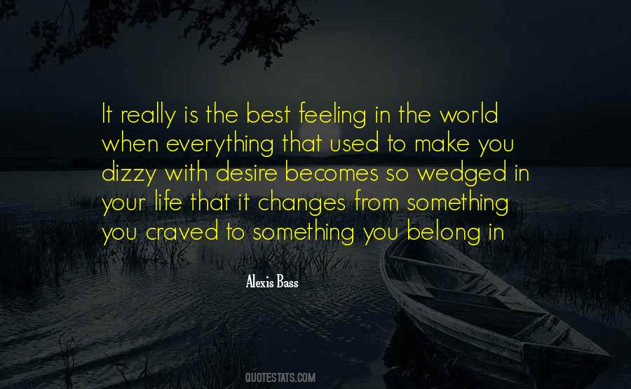 Quotes About Best Feeling In The World #85961