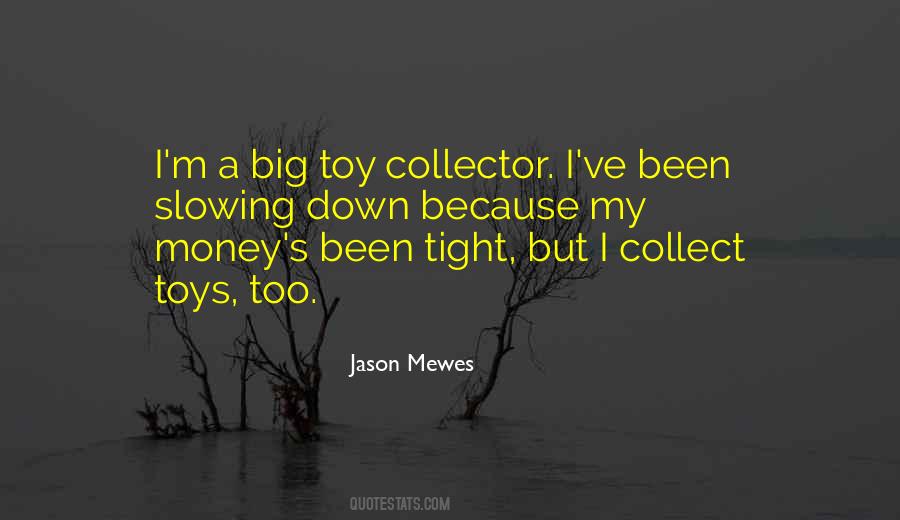 Toy Collector Quotes #104059