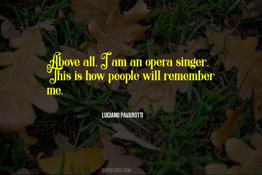 Quotes About Luciano Pavarotti #367880