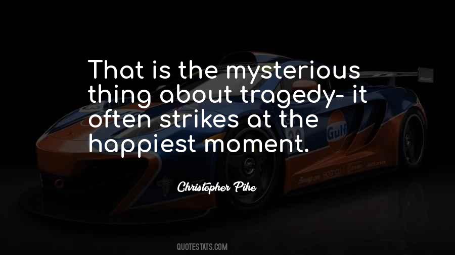 Tragedy Strikes Quotes #587073