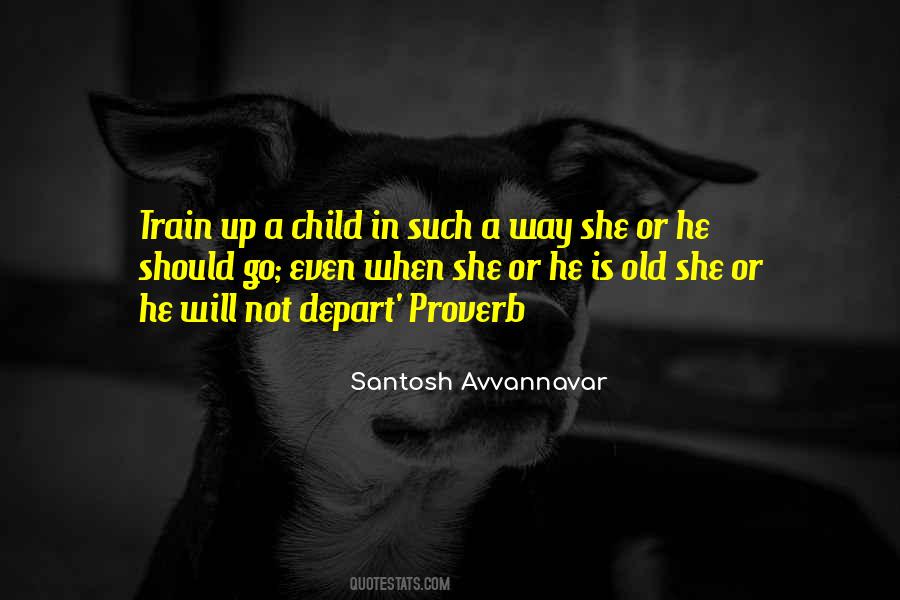 Train A Child Quotes #1311671