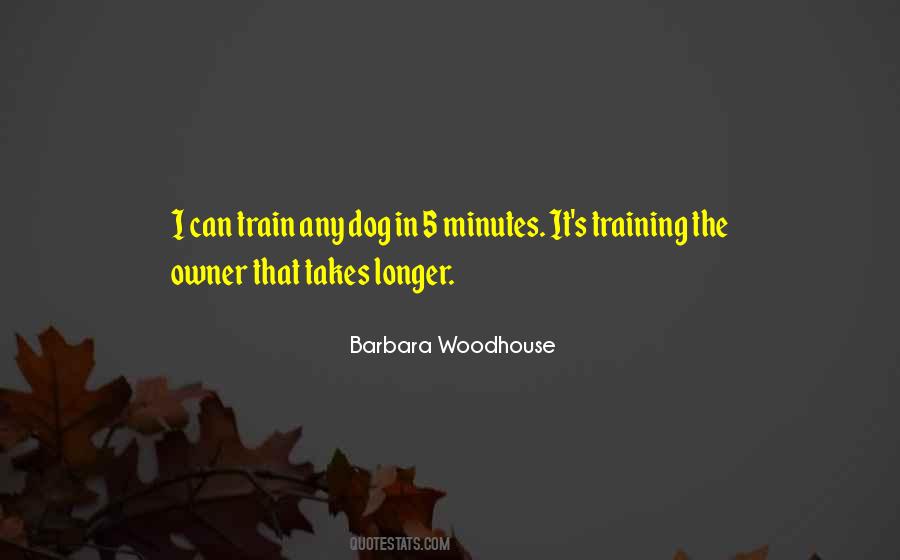 Train A Dog Quotes #858608