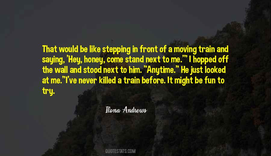 Train And Love Quotes #1103557