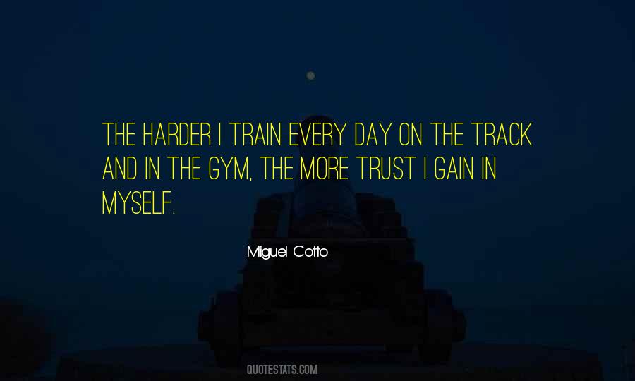 Train Harder Quotes #1028274