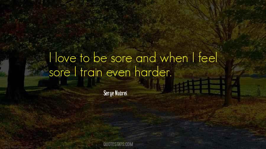 Train Harder Quotes #172058