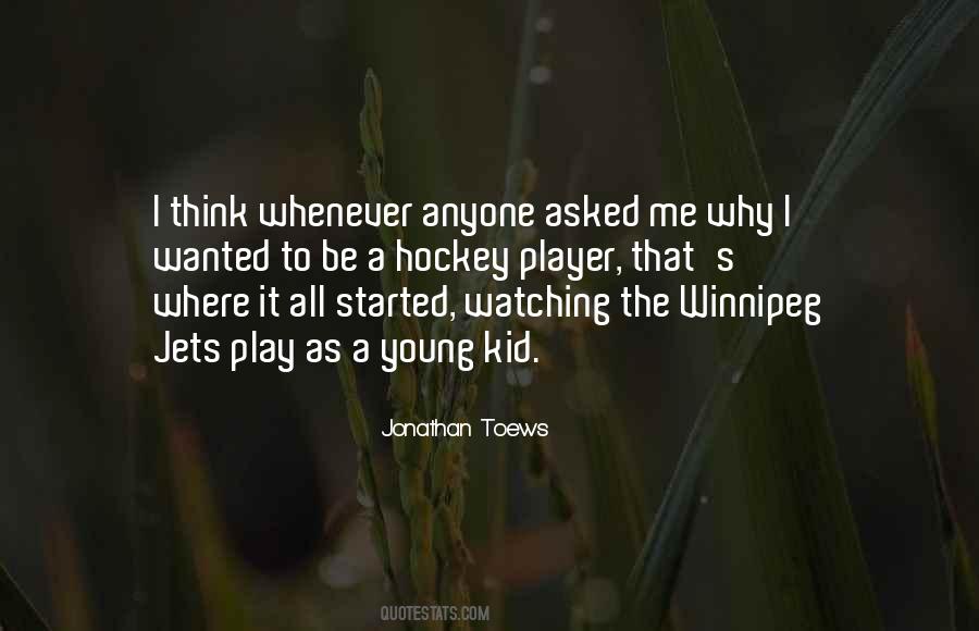 Quotes About Jonathan Toews #1274907