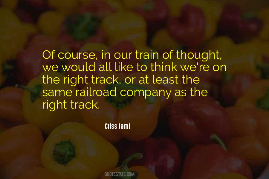 Train Track Quotes #1702605