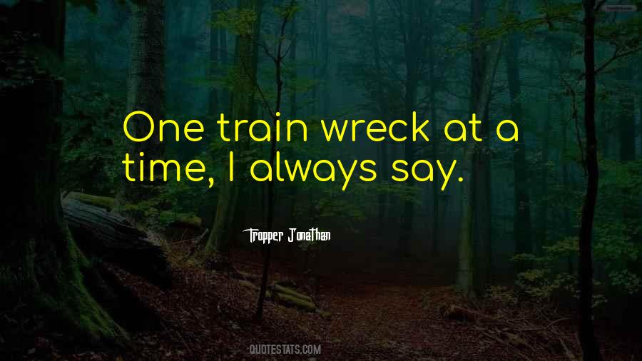 Train Wreck Quotes #30818