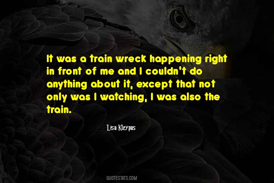 Train Wreck Quotes #458608