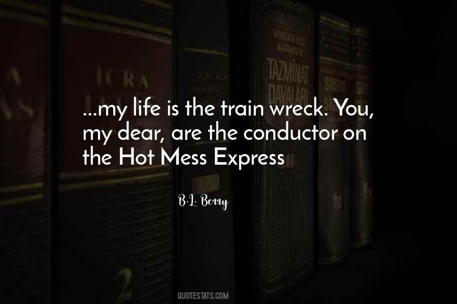 Train Wreck Quotes #497295