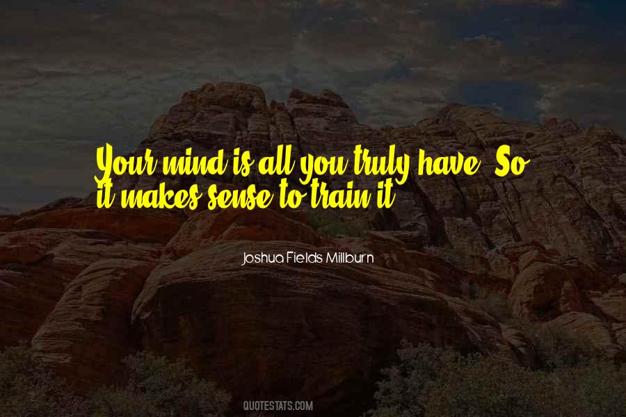 Train Your Mind Quotes #1289197