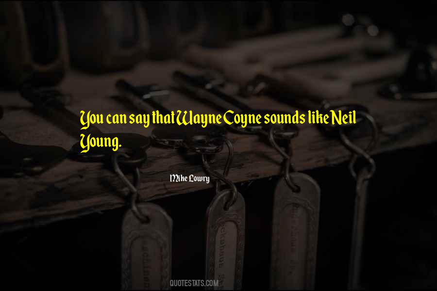 Quotes About Neil Young #1123947