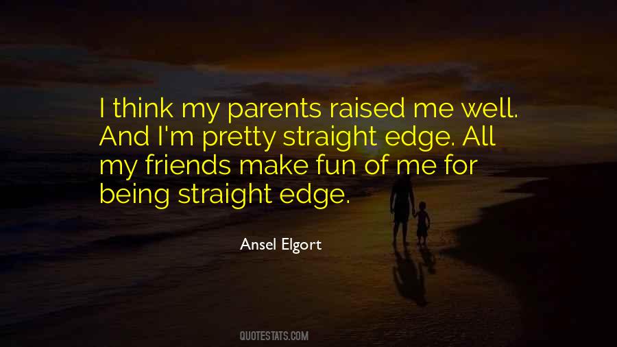 Quotes About Being Straight Edge #112243