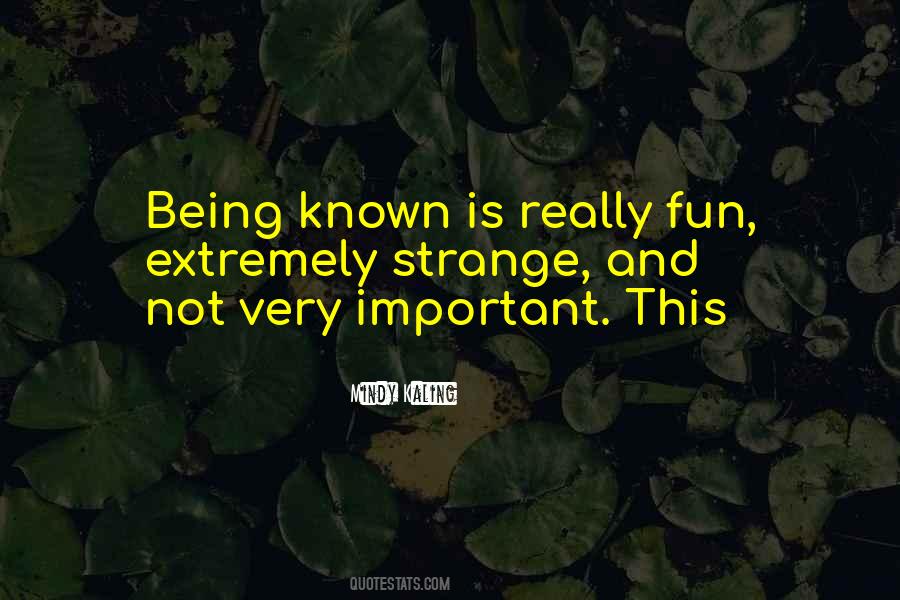 Quotes About Being Strange #676147