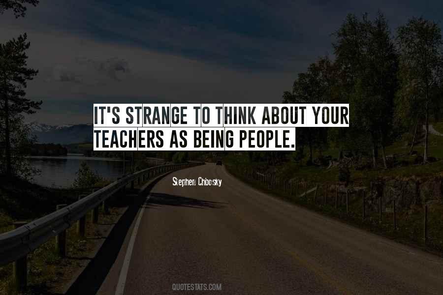 Quotes About Being Strange #83492