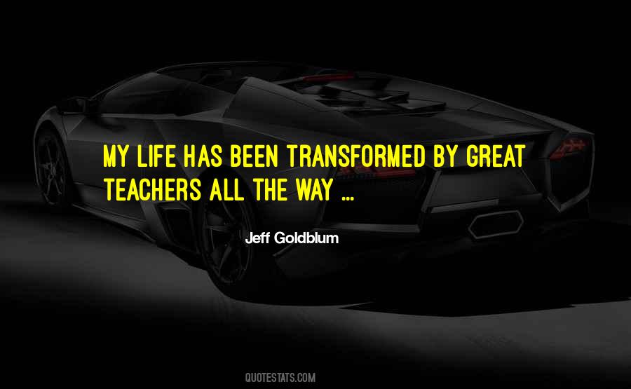 Transformed Life Quotes #528437