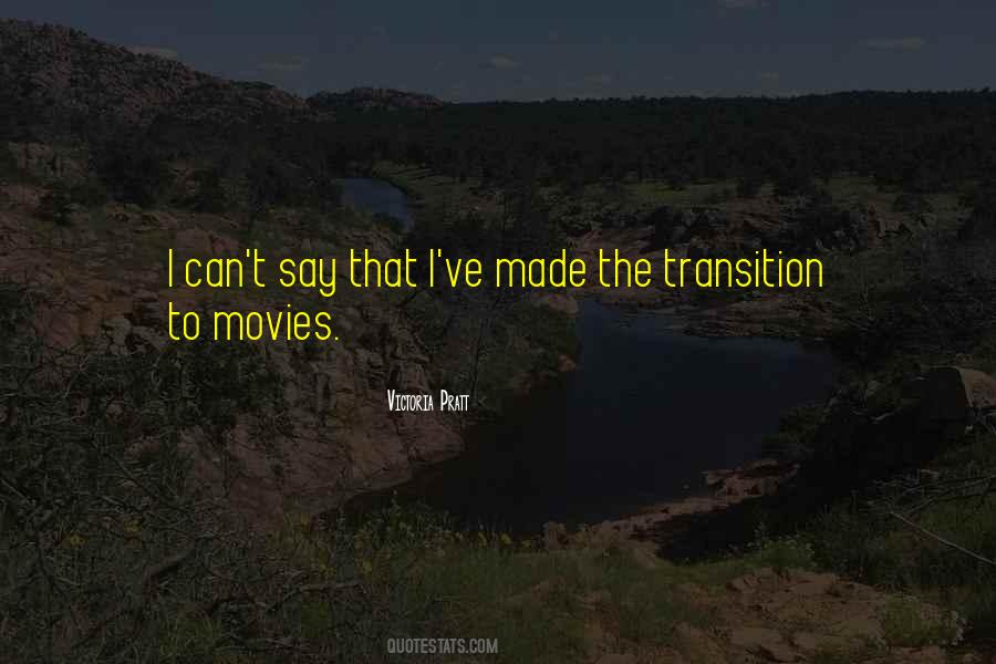 Transition To Quotes #1472229