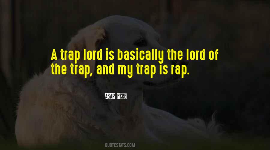 Trap Lord Quotes #605064