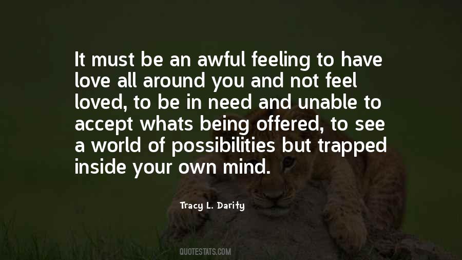Trapped In Your Own Mind Quotes #1134150