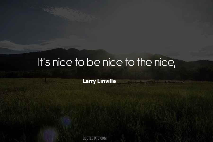 Quotes About Being Nice To Each Other #49238