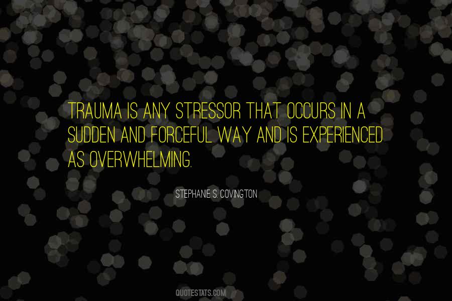 Traumatic Stress Quotes #1233606