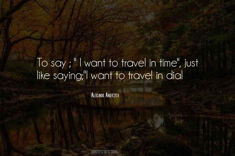 Travel In Time Quotes #1843344