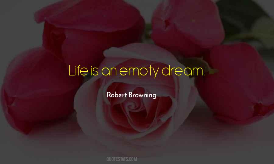Quotes About An Empty Life #349390