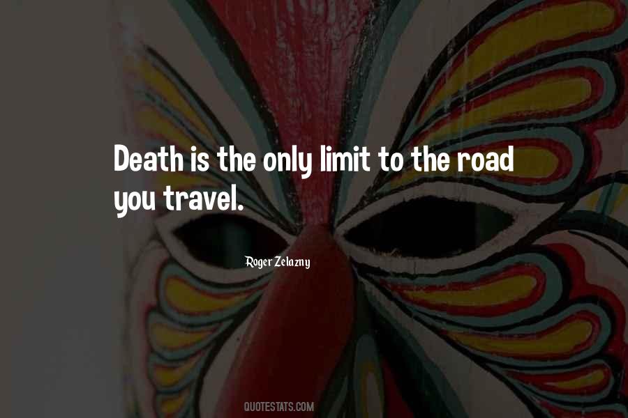 Travel The Road Quotes #397025
