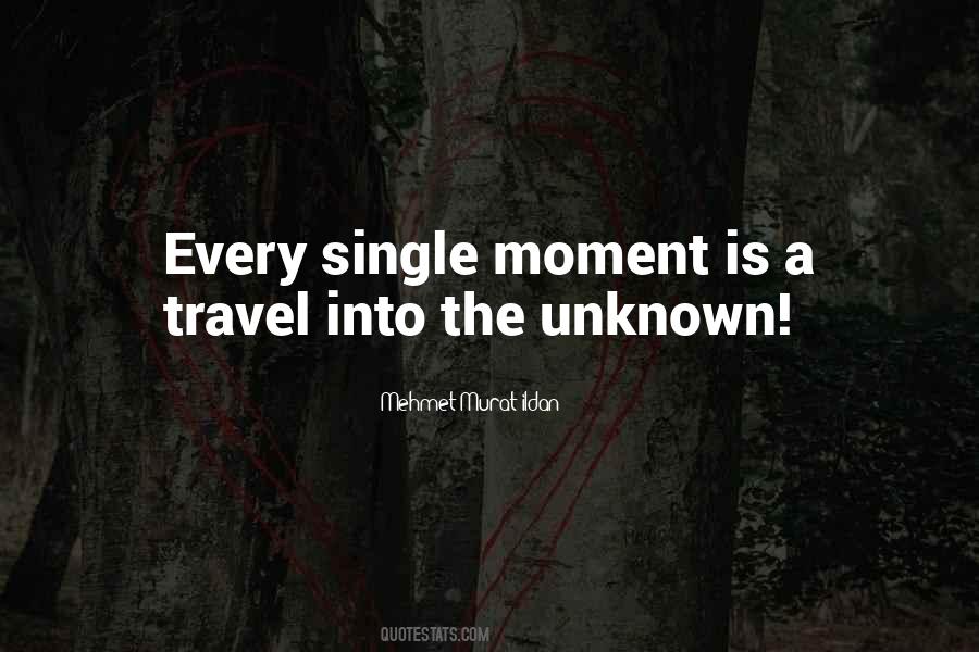 Travel To The Unknown Quotes #1018861