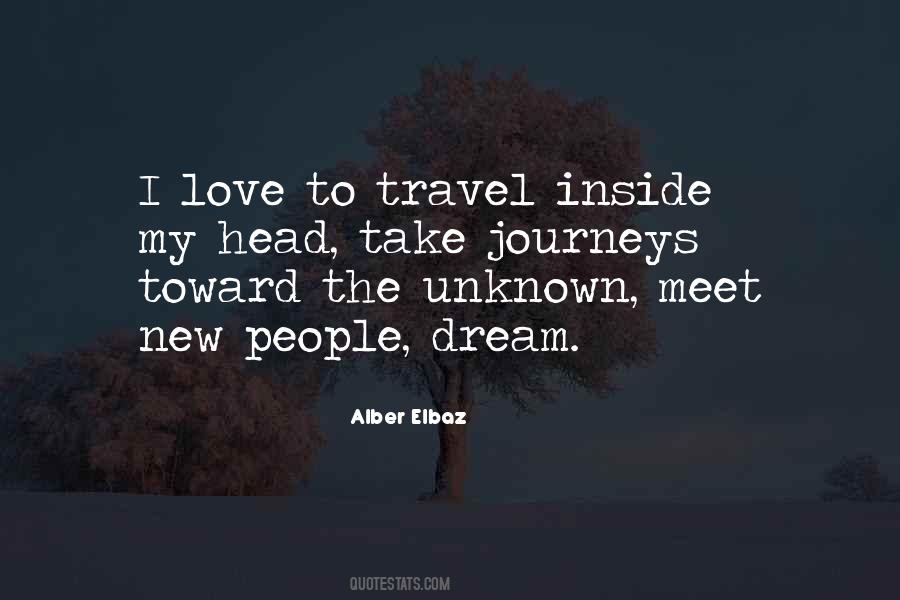 Travel To The Unknown Quotes #853977