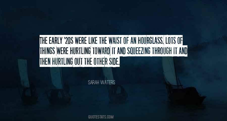 Quotes About An Hourglass #1403915