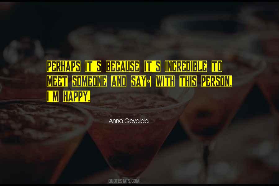 Quotes About An Incredible Person #264616