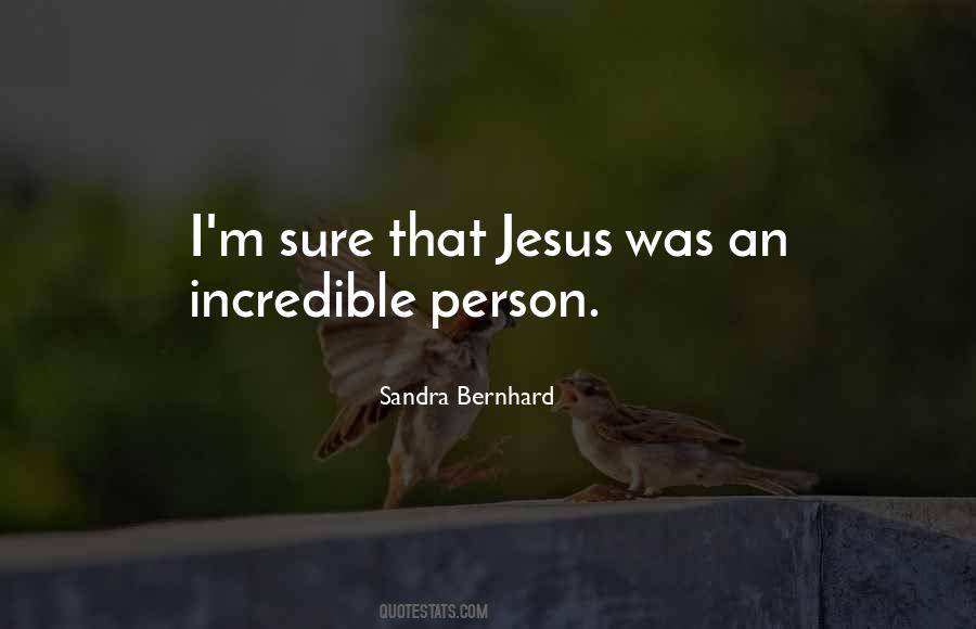 Quotes About An Incredible Person #54599