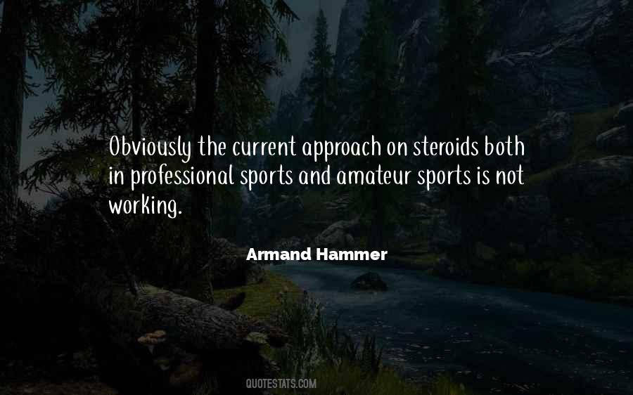 Quotes About Steroids In Sports #392058