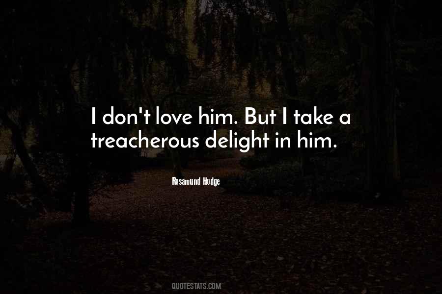 Treacherous Love Quotes #767789