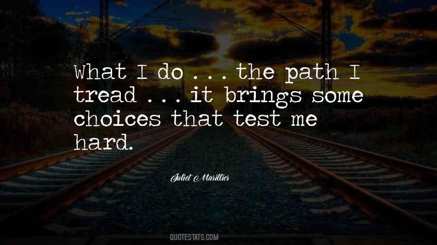 Tread The Path Quotes #1613950